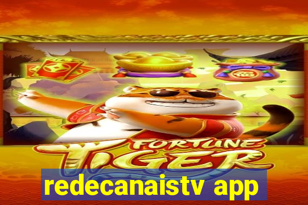 redecanaistv app